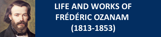 Life and works of Frédéric Ozanam (1813-1853)