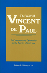 The Way of Vincent de Paul : a Contemporary Spirituality in the Service of the Poor
