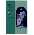 Saint Vincent de Paul: Windows on His Vision