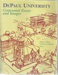 DePaul University Centennial Essays and Images
