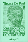 Correspondence, Conferences, Documents, XII / Conferences to the Congregation of the Mission Volume 2