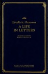 Frédéric Ozanam: A Life In Letters by Joseph I. Dirvin C.M.