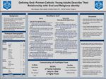 Defining God: Former-Catholic Young Adults Describe Their Relationship with God and Religious Identity by Kelly Velazquez; Jakob Carballo; and Danielle Vaclavik, M.A.